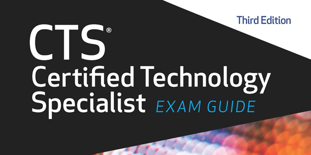 la tercera edición de su Guía de Examen para los candidatos a CTS | AVIXA