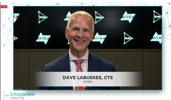 Dave Labuskes, CEO of AVIXA, addresses the AV community at IC Connected 2020. | AVIXA