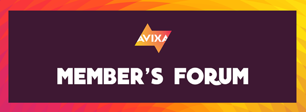 AVIXA Member's Forum Banner | AVIXA AVIXA Member's Forum Banner | AVIXA